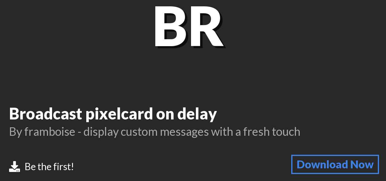 Download Broadcast pixelcard on delay on Polymart