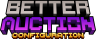BetterAuction - Auction Config