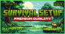 Survival Setup | nutellim